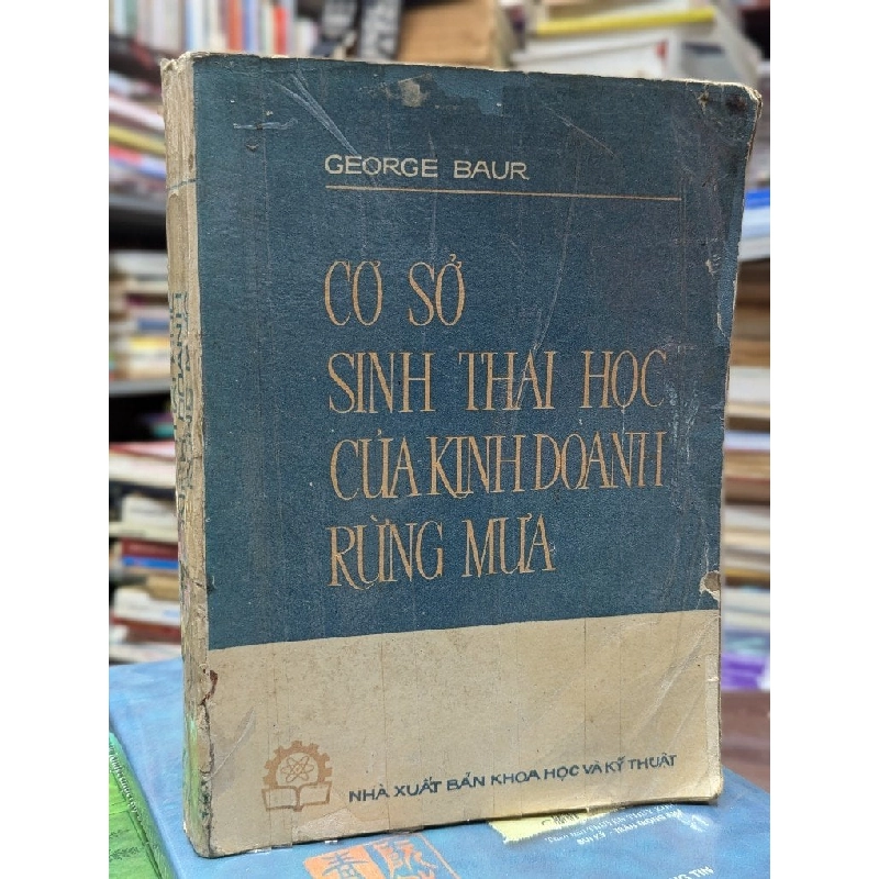 Cơ sở sinh thái học của kinh doanh rừng mưa - George Baur 184832