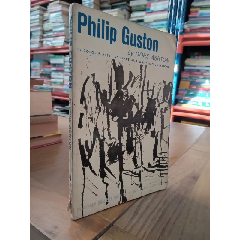 PHILIP GUSTON : 12 COLOR PLATES & 22 BLACK AND WHITE REPRODUCTIONS - Dore Ashton 137332