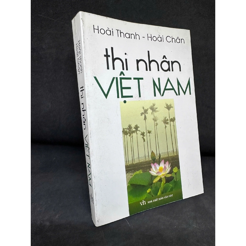 [Phiên Chợ Sách Cũ] Thi Nhân Việt Nam, 2011 - Hoài Thanh & Hoài Chân H1809 SBM 925306