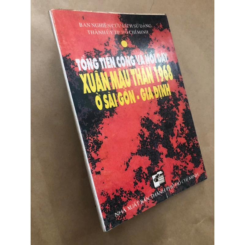 Sách Tổng tiến công và nổi dậy xuân Mậu Thân 1968 ở Sài Gòn - Gia Định 305400