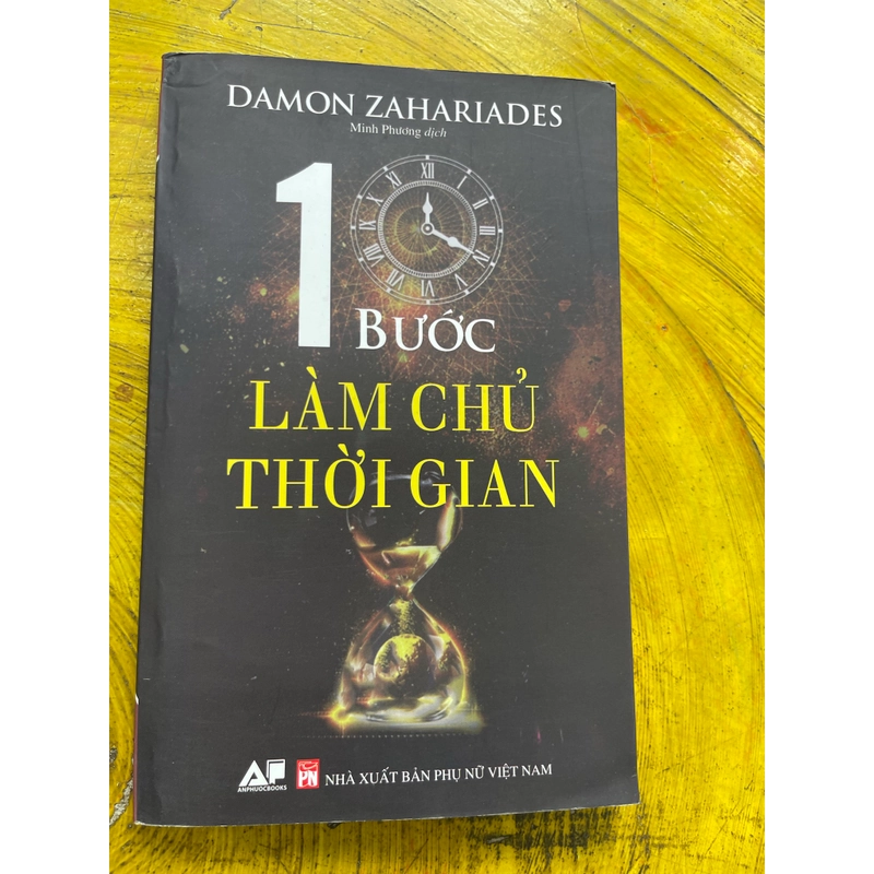 10 BƯỚC LÀM CHỦ THỜI GIAN- DAMON ZAHARIADES 545530