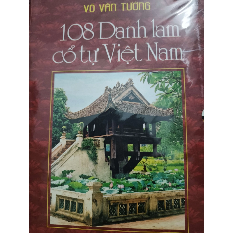 108 danh lam cổ tự Việt Nam - 2007 - 422 trang (Lịch sử Việt Nam) ANTQ1304 1012642