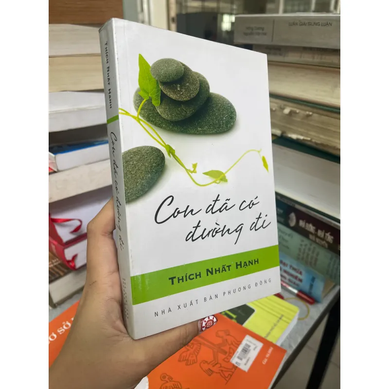 CON ĐÃ CÓ ĐƯỜNG ĐI - THÍCH NHẤT HẠNH  1024862