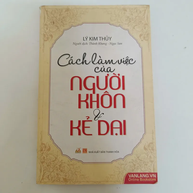 Cách làm việc của người khôn & kẻ dại - Lý Kim Thủy 675547