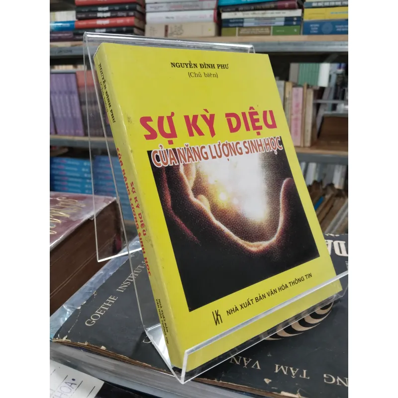 SỰ KỲ DIỆU CỦA NĂNG LƯỢNG SINH HỌC - NGUYỄN ĐÌNH PHƯ 957308