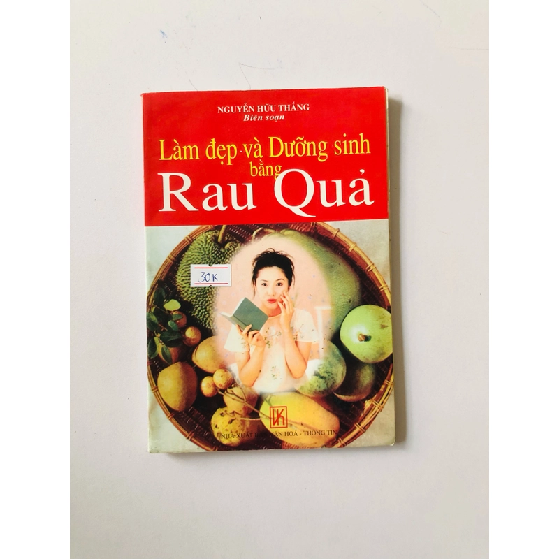 LÀM ĐẸP VÀ DƯỠNG SINH BẰNG RAU QUẢ  - 89 trang, nxb: 2001 320141