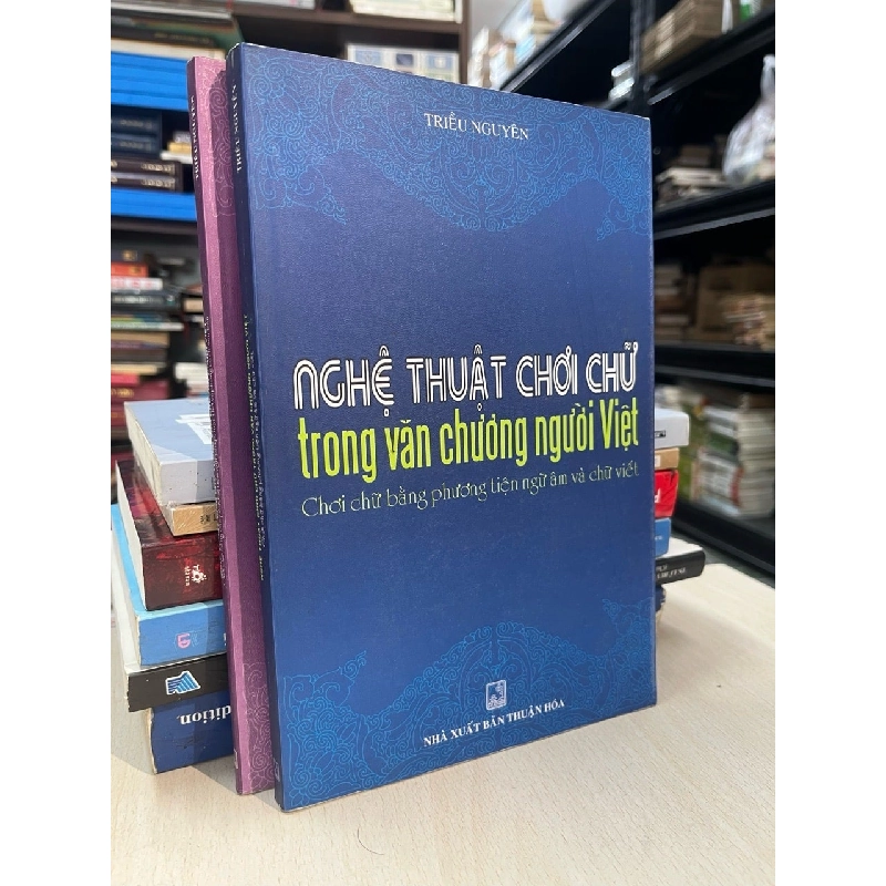 Nghệ thuật chơi chữ trong văn chương người Việt - Triều Nguyên 752037