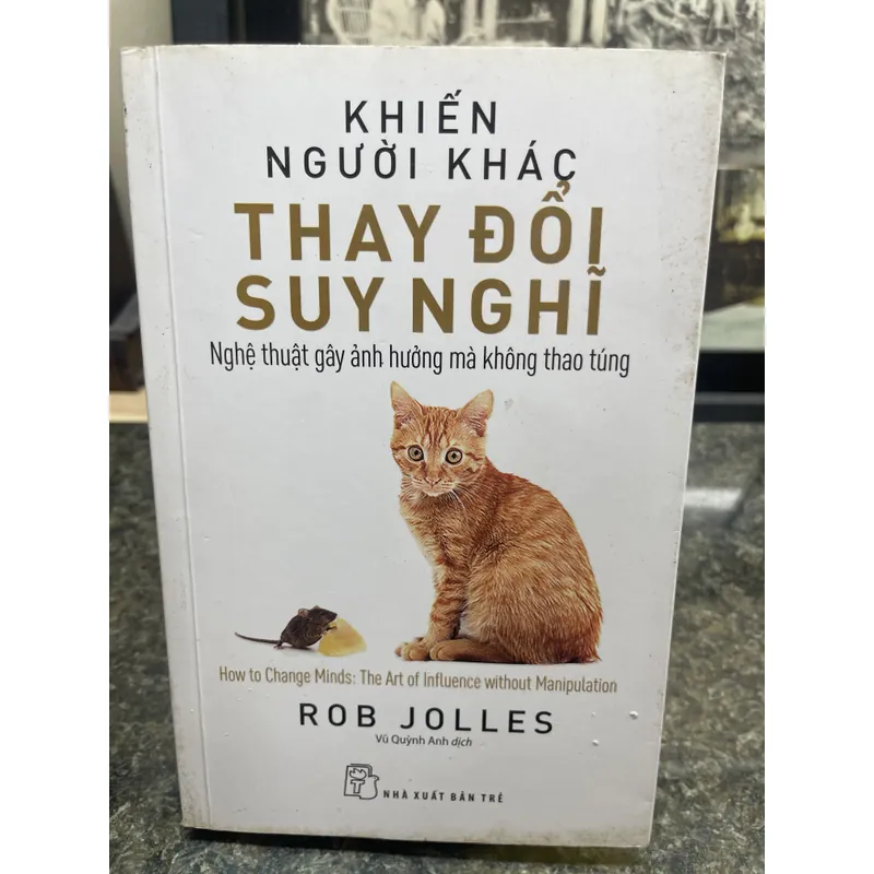 Khiến người khác thay đổi suy nghĩ Rob Jolles DEAL 720164
