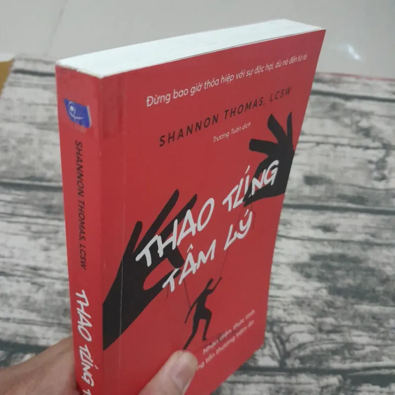 Thao Túng Tâm Lý- Thoái khỏi  quan hệ thao túng và Thức tỉnh. TG Shannon Thomas 747528