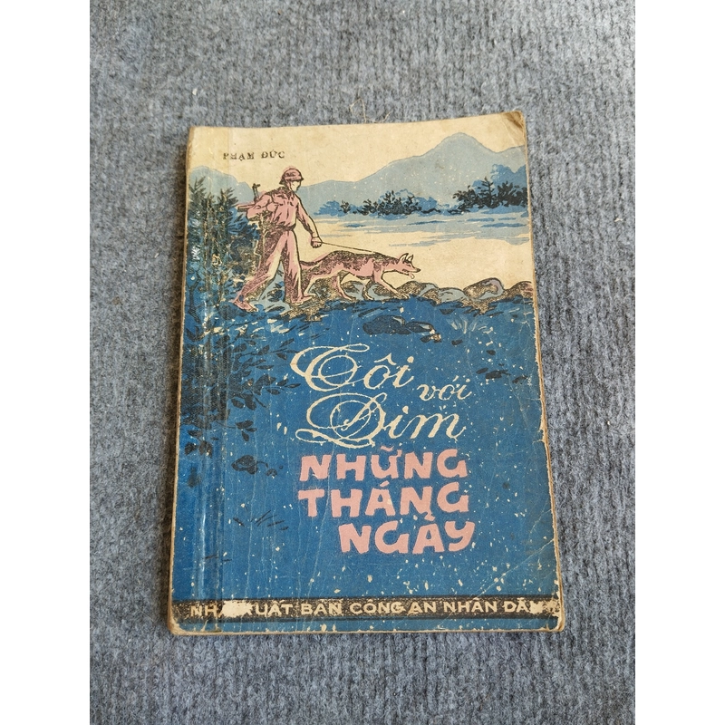 TÔI VỚI DIM NHỮNG THÁNG NGÀY - PHẠM ĐỨC 548169