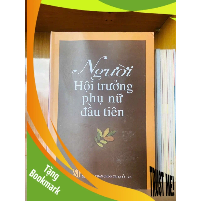(TẶNG BOOKMARK) Người Hội trưởng phụ nữ đầu tiên VĂN HỌC RBK0810 949001