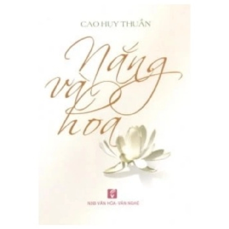 Nắng Và Hoa - Cao Huy Thuần 404002
