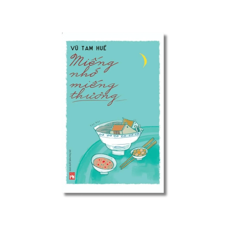 Miếng nhớ miếng thương - Vũ Tam Huề 725710