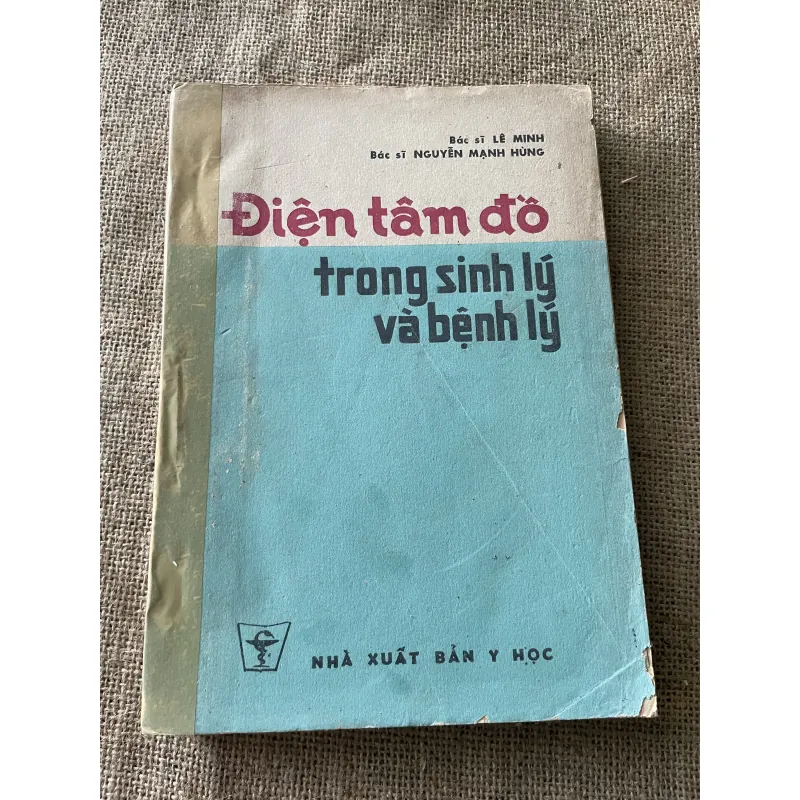 Điện tâm độ trong sinh lý và bệnh lý , Bác sĩ LÊ MINH Bác Sĩ NGUYÊN MẠNH HÙNG 796436