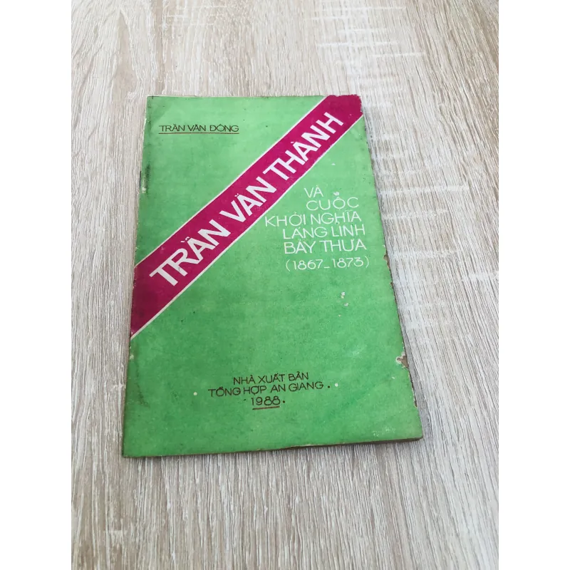 TRẦN VĂN THÀNH VÀ CUỘC KHỞI NGHĨA LÁNG LINH BẢY THƯA 960082