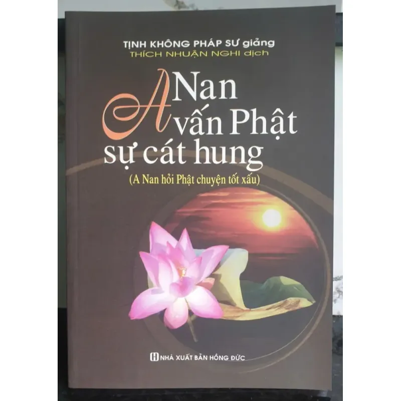 Sách A Nan Vấn Phật sự cát hung Thích Như Nghi dịch ấn bản mới 640411