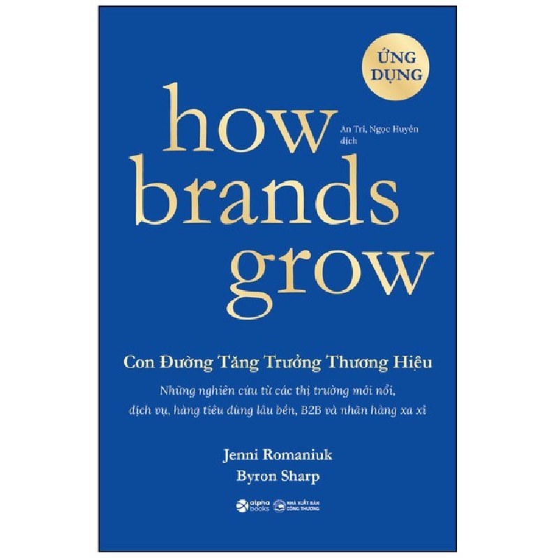 How Brands Grow - Con Đường Tăng Trưởng Thương Hiệu - Ứng Dụng - Byron Sharp 101711