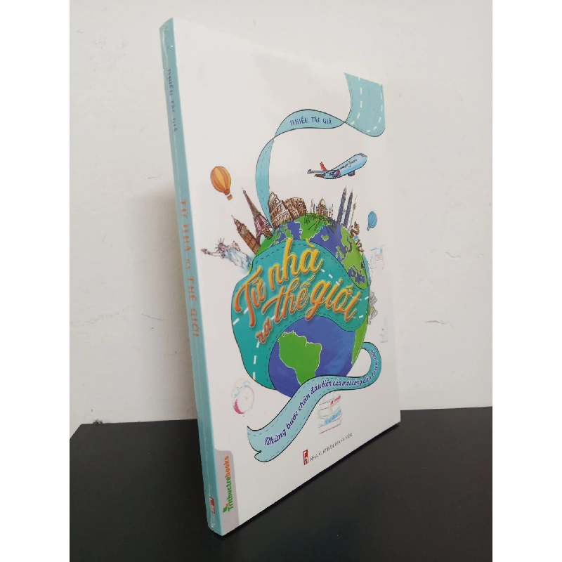 Từ Nhà Ra Thế Giới - Những Bước Chân Đầu Tiên Của Một Công Dân Toàn Cầu - Nhiều Tác Giả Mới 100% HCM.ASB0103 913188