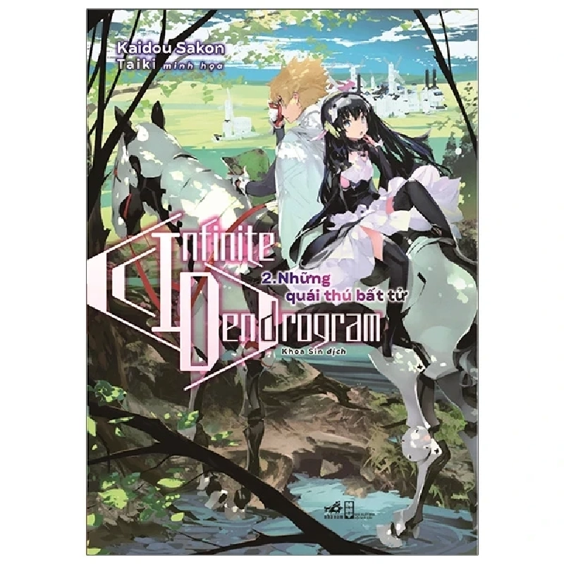 Infinite Dendrogram - Tập 2: Những Quái Thú Bất Tử - Sakon Kaidou (Mới 100%) Light novel, Nhã Nam - SÁCH ĐẠI HỌC 484747