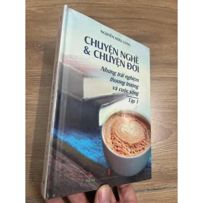 Chuyện Nghề & Chuyện Đời (Tập 1) - Nguyễn Hữu Long 692872