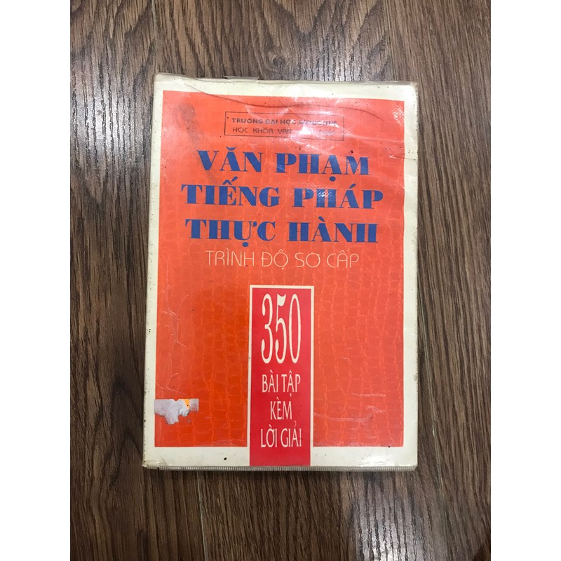 Văn phạm tiếng Pháp thực hành trình độ sơ cấp 350 bài tập kèm lời giải 184742