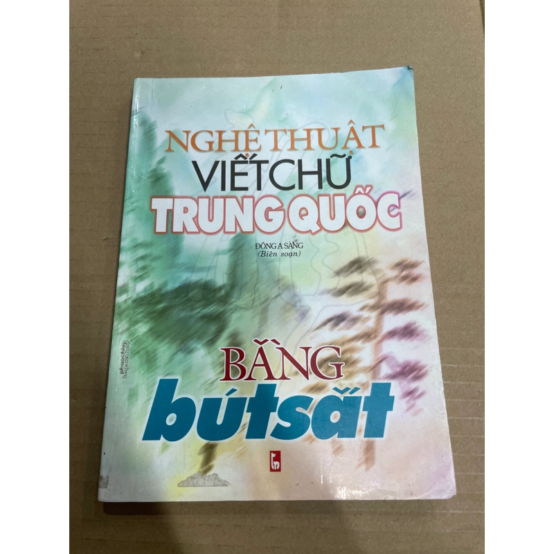 Nghệ Thuật Viết Chữ Trung Quốc Bằng Bút Sắt .56 312807