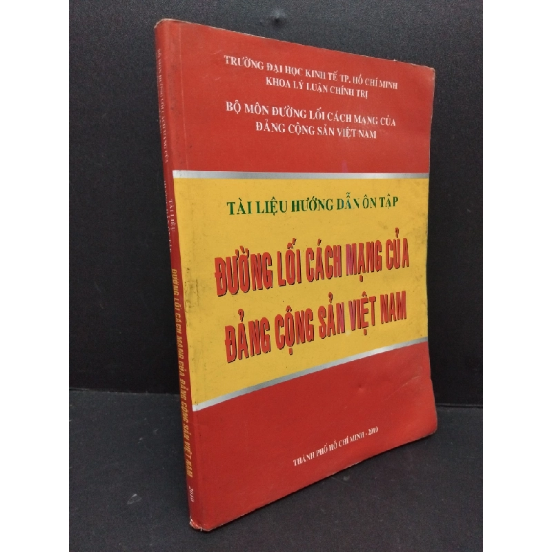 Tài liệu hướng dẫn ôn tập Đường lối cách mạng của Đảng cộng sản Việt Nam mới 70% ố ẩm 2010 HCM2809 GIÁO TRÌNH, CHUYÊN MÔN 295722