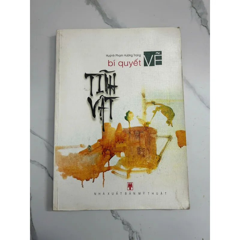 Bí quyết vẽ Tĩnh vật – Huỳnh Phạm Hương Trang 798644