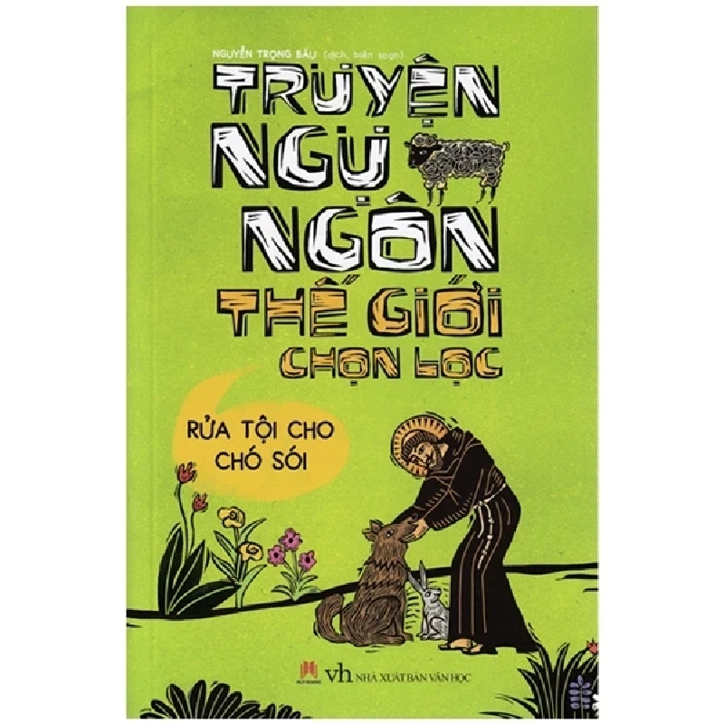 Truyện Ngụ Ngôn Thế Giới Chọn Lọc - Rửa Tội Cho Chó Sói - Nguyễn Trọng Báu 222592