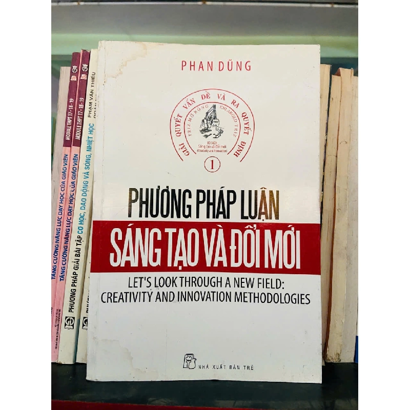 Phương pháp luận Sáng tạo và đổi mới - Phan Dũng (Kỹ năng sống) VAVO 1043226