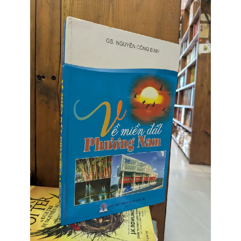 Về miền đất Phương Nam - GS.Nguyễn Công Bình 610601