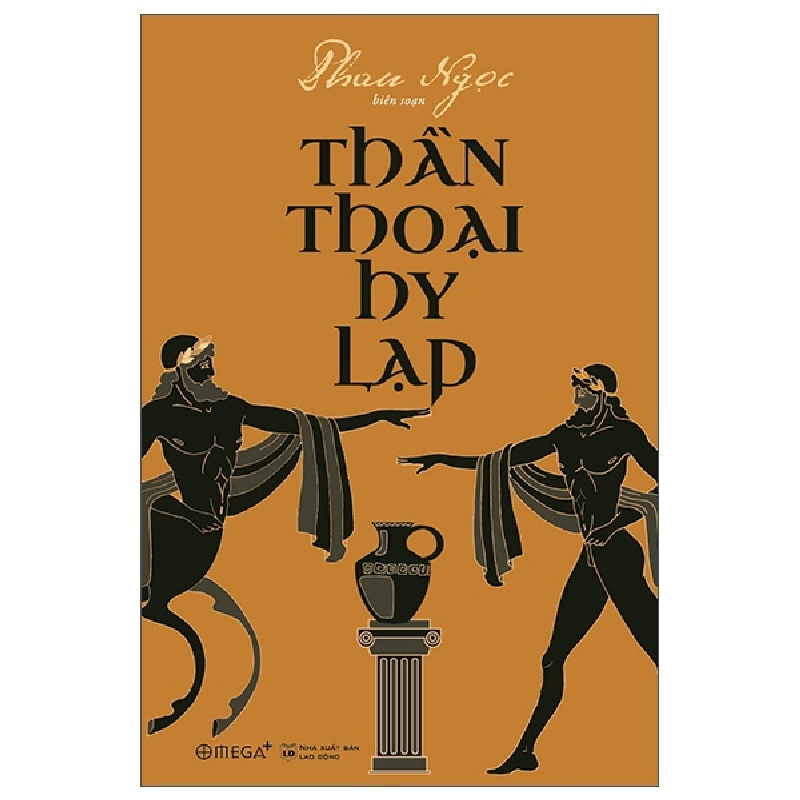 Thần Thoại Hy Lạp (AlphaBooks) - Phan Ngọc 294350