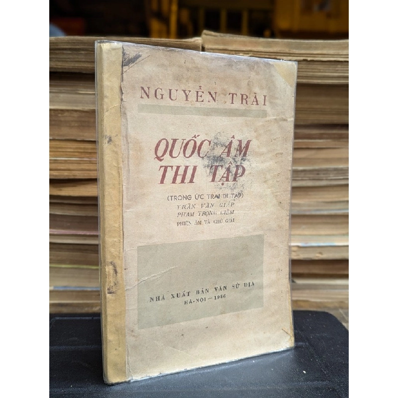 QUỐC ÂM THI TẬP _ NGUYỄN TRÃI ( TRẦN VĂN GIÁP VÀ PHẠM TRỌNG ĐIỀM PHIÊN ÂM VÀ CHÚ GIẢI ) 300507