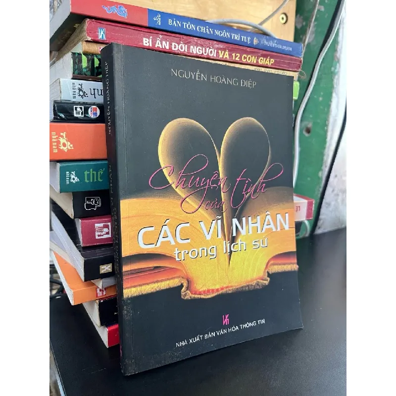 Chuyện tình các vĩ nhân trong lịch sử - Nguyễn Hoàng Điệp 597381