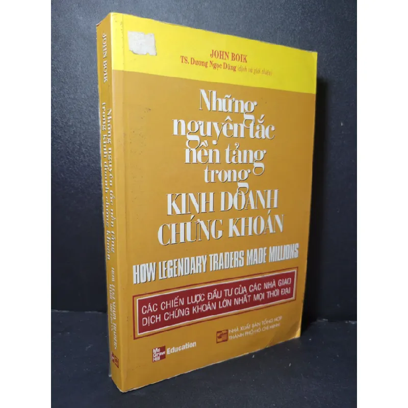 [Phiên Chợ Sách Cũ] Những nguyên tắc nền tảng trong kinh doanh chứng khoán 2008 - John Boik 0506 466893