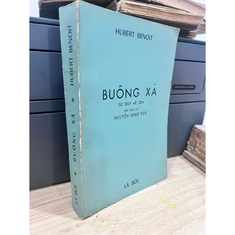 BUÔNG XẢ TƯ DUY VỀ ZEN - NGUYỄN MINH TÂM DỊCH (HUBERT BENOIT) 444385