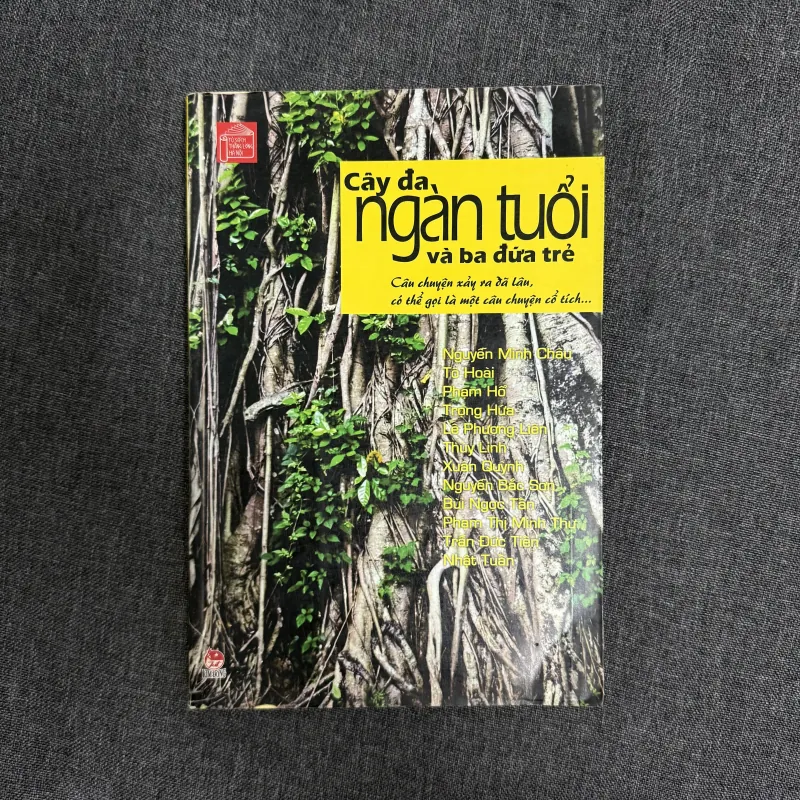 Cây đa ngàn tuổi và ba đứa trẻ - Nhiều tác giả 931408