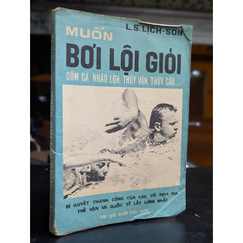 Muốn bơi lội giỏi gồm cả nhào lộn , thuỷ vận , thuỷ cầu - L.S.Lịch Sơn 396658