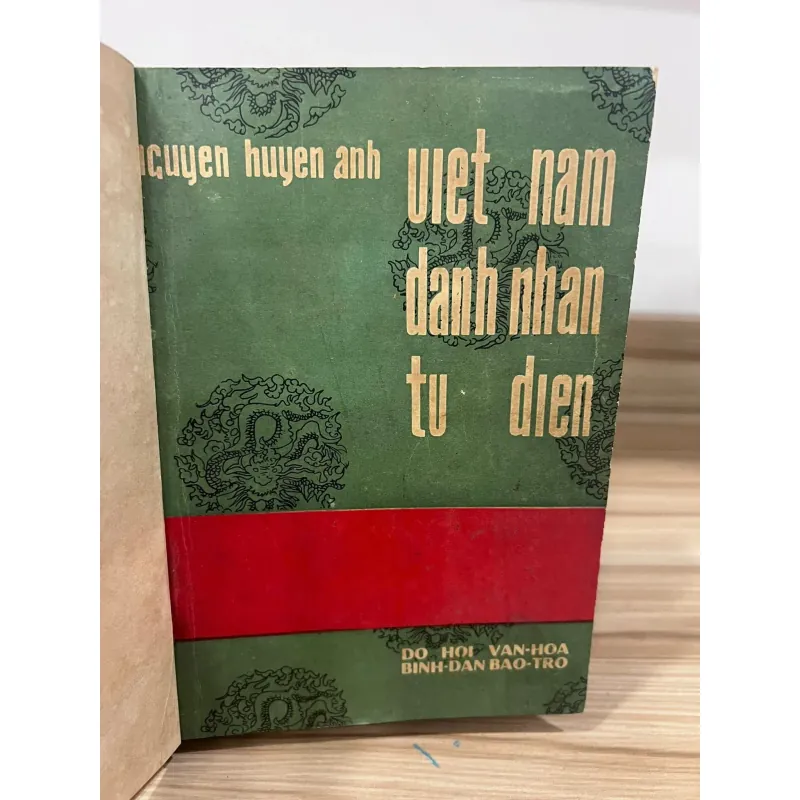 VIỆT NAM DANH NHÂN TỰ ĐIỂN - NGUYỄN HUYỀN ANH 995480