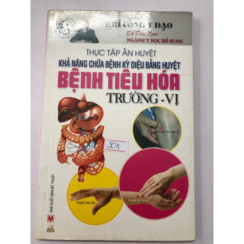 THỰC TẬP ẤN HUYỆT KHẢ NĂNG CHỮA BỆNH KỲ DIỆU BẰNG HUYỆT BỆNH TIÊU HOÁ TRƯỜNG - VỊ  299391