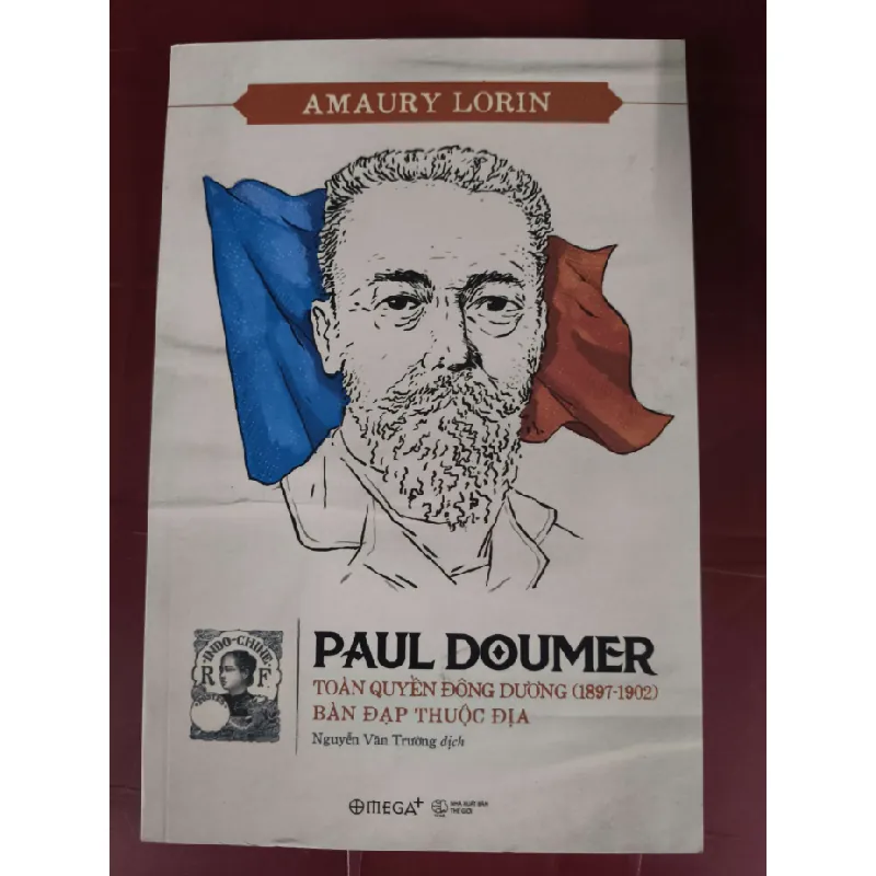 [Sách Cũ SCGR] Paul doumer toàn quyền Đông Dương  - Xb 2020 - 282 trang - Bìa mềm - Kt 16 x 24 LỊCH SỬ - CHÍNH TRỊ - TRIẾT HỌC ANTQ0810 678823