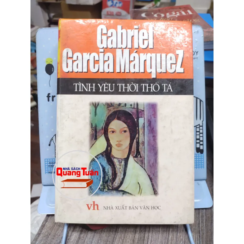 Sách: Tình yêu thời thổ tả - TG: Gabriel Garcia Marquez (A2) 732731