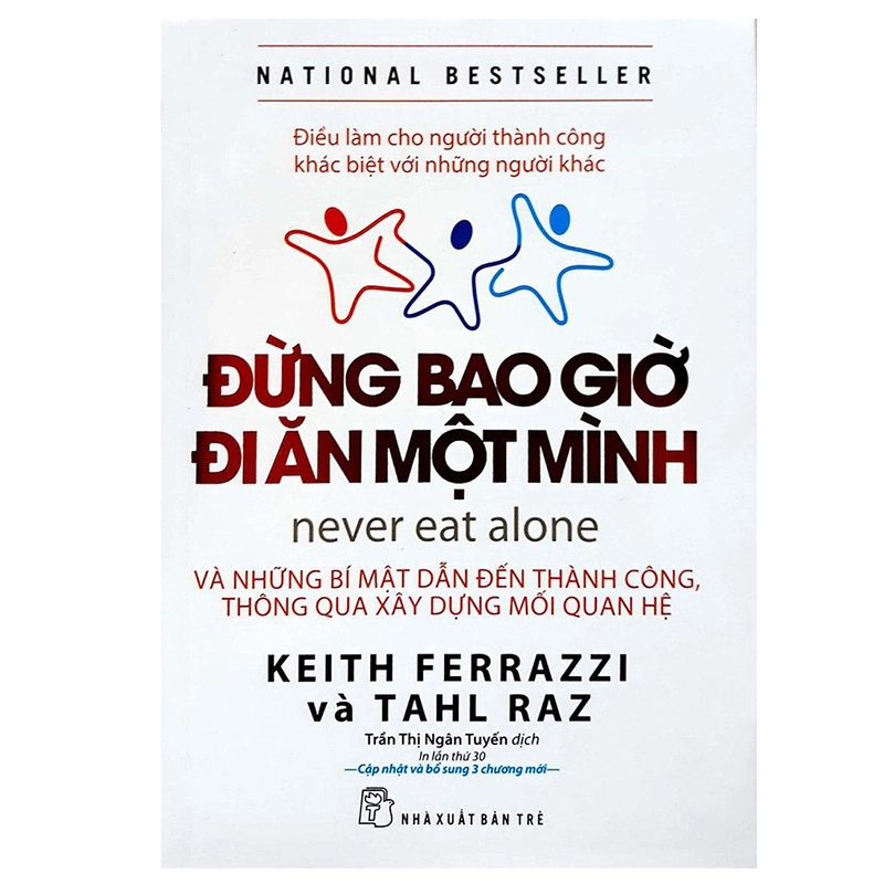 Đừng Bao Giờ Đi Ăn Một Mình - Keith Ferrazzi, Tahl Raz 384698