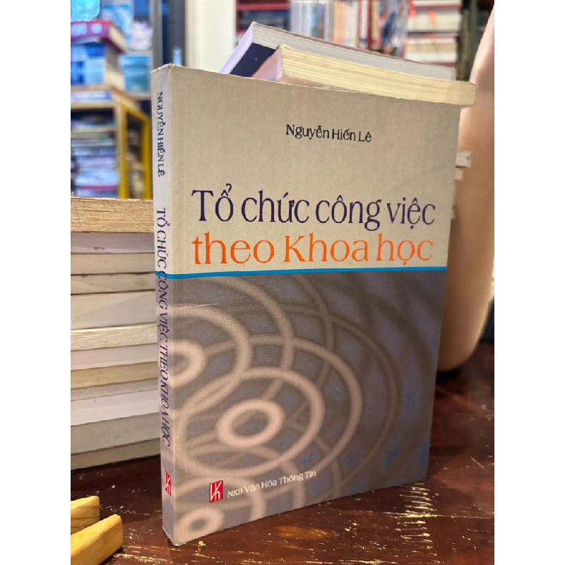 TỔ CHỨC CÔNG VIỆC THEO KHOA HỌC - NGUYỄN HIẾN LÊ 137746