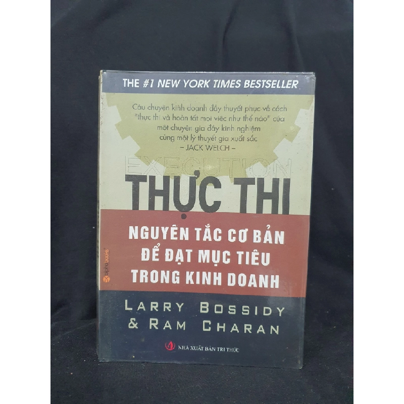 Thực thi - Nguyên tắc cơ bản để đạt mục tiêu trong kinh doanh mới 60% 2007 HSTB.HCM205 Larry Bossidy & Ram Charan SÁCH QUẢN TRỊ 173409