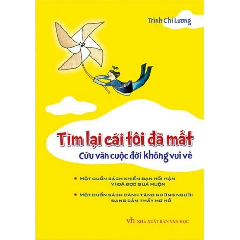 Tìm Lại Cái Tôi Đã Mất, Cứu Vãn Cuộc Đời Không Vui Vẻ (Bìa Cứng) - Trình Chí Lương 251275