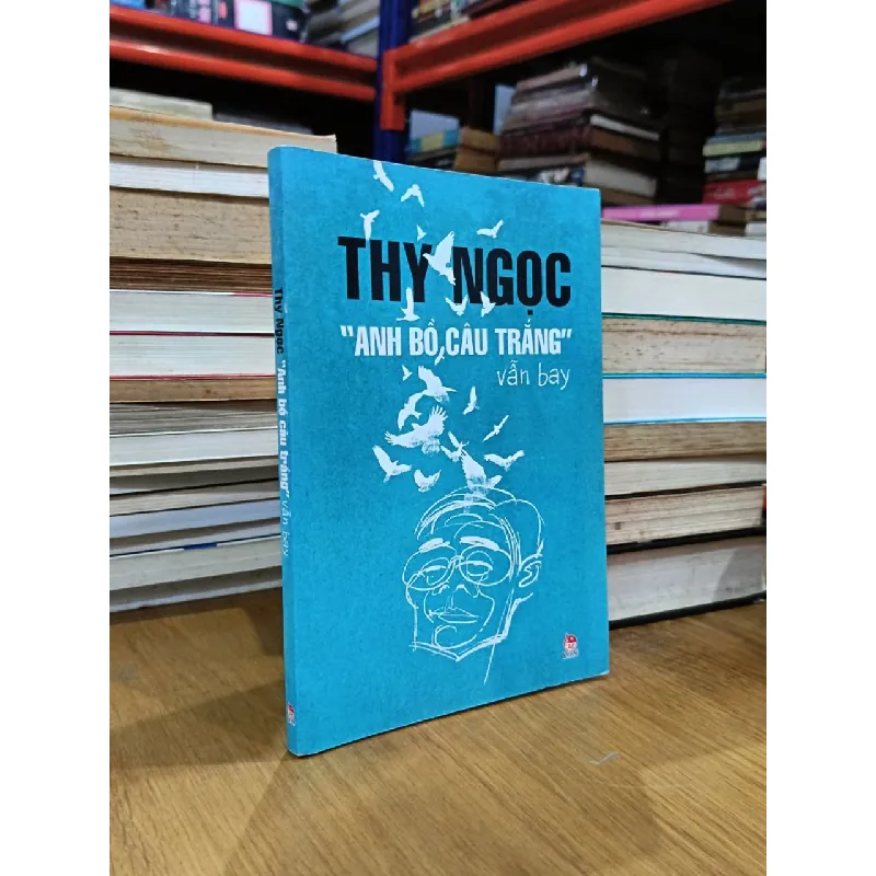 "Anh bồ câu trắng" vẫn bay - Thy Ngọc 577762