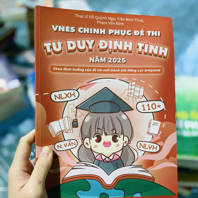 VNES Chinh Phục Đề Thi Tư Duy Định Tính Năm 2025 749271