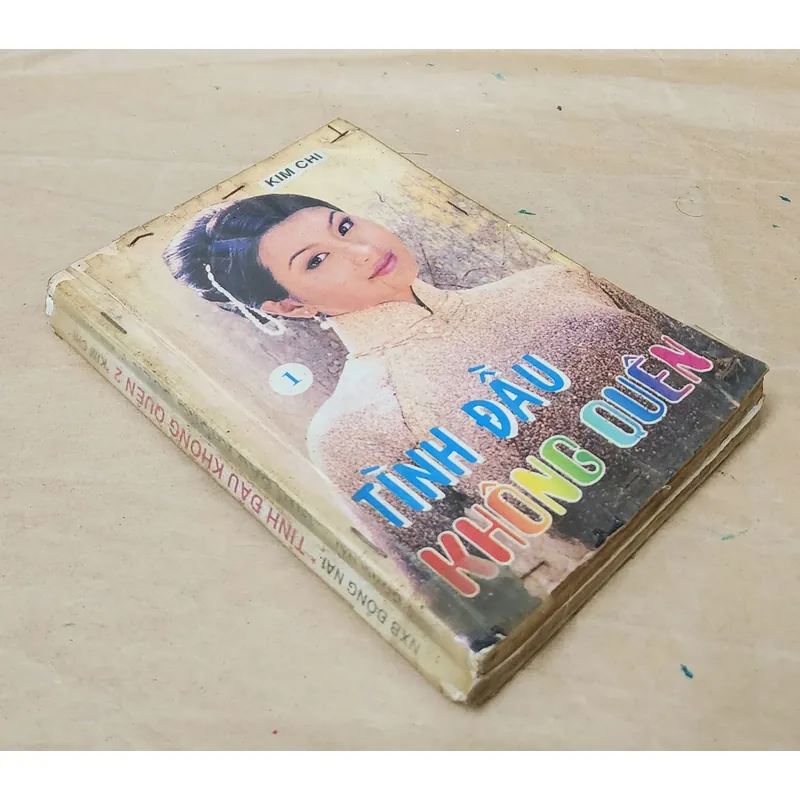 Tiểu thuyết lãng mạn Việt Nam của tác giả Kim Chi: TÌNH ĐẦU KHÔNG QUÊN 703533