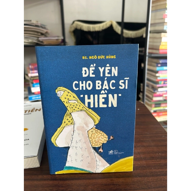 Để yên cho bác sĩ “hiền”- BS Ngô Đức Hùng 928799